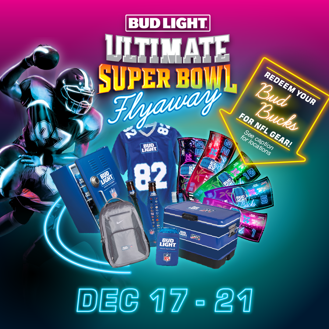 Bud Light Ultimate Super Bowl Flyaway Redemptions 12/17-12/21