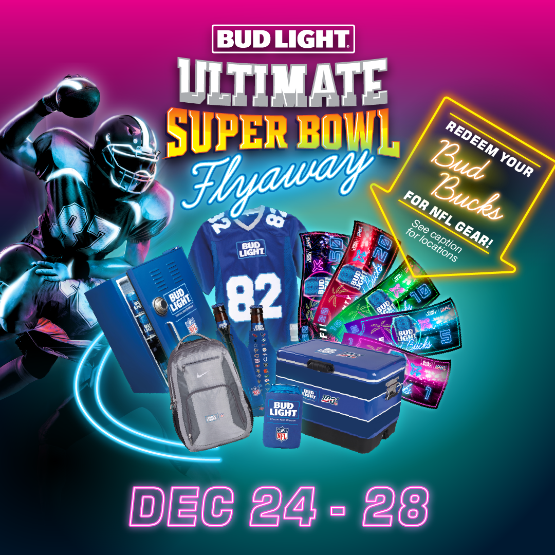 Bud Light Ultimate Super Bowl Flyaway Redemptions 12/24-12/28